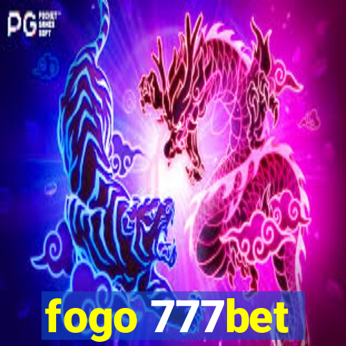 fogo 777bet
